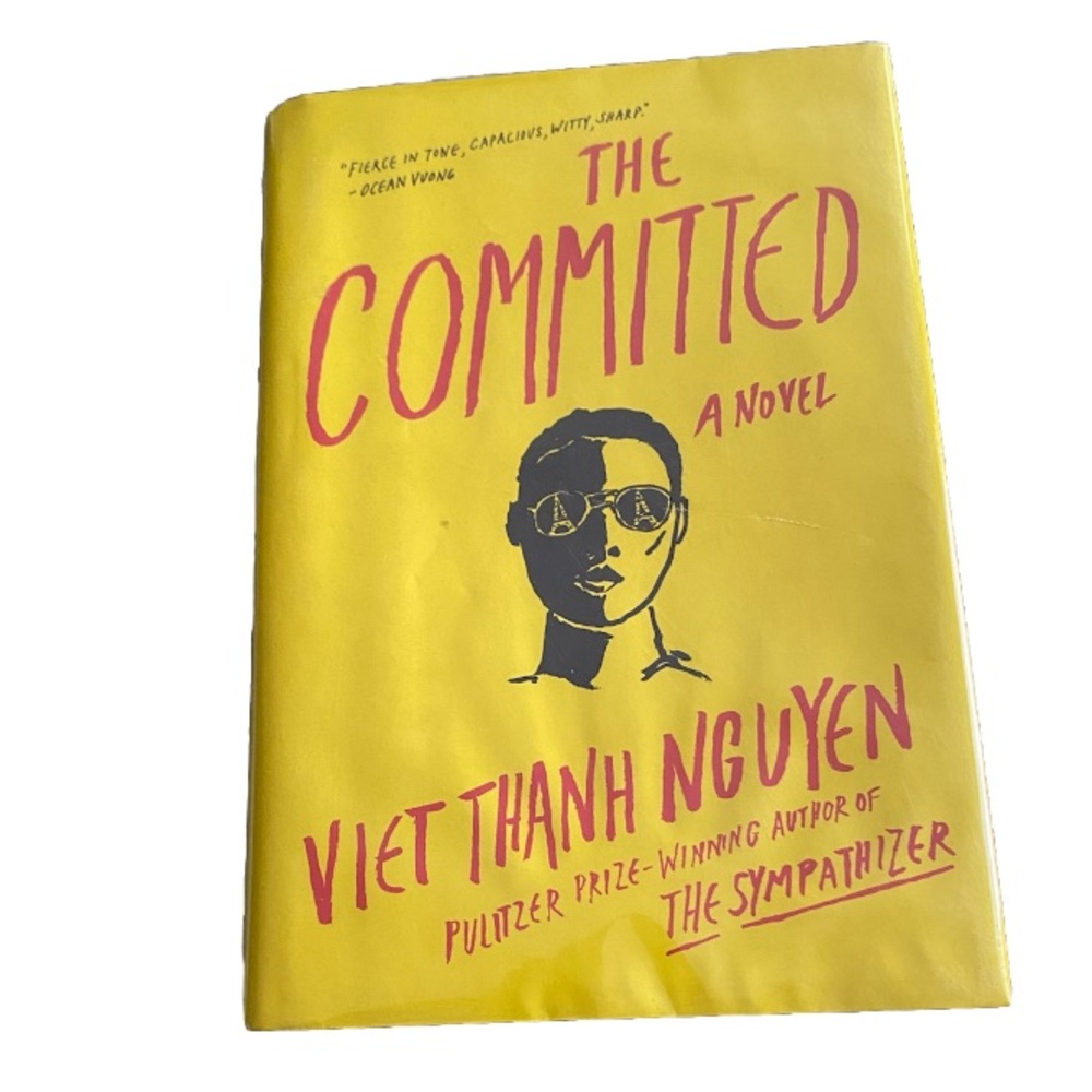 The Commited:A Novel by Viet Thanh Nguyen.